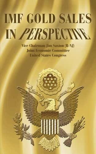 Cover for Vice Chairman Jim Saxton · Imf Gold Sales in Perspective (Paperback Book) (1999)
