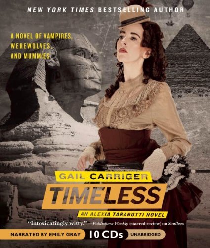 Cover for Gail Carriger · Timeless (Parasol Protectorate Series) (The Parasol Protectorate) (Lydbog (CD)) [Unabridged edition] (2012)