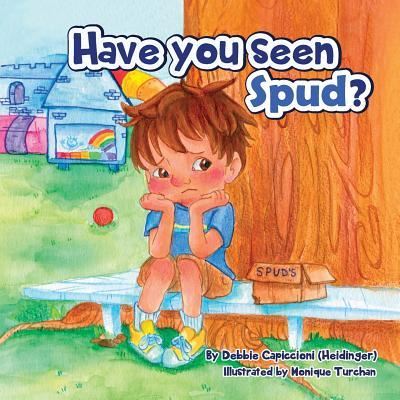 Cover for Debbie Capiccioni · Have You Seen Spud? (Taschenbuch) (2017)