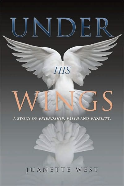 Cover for Juanette West · Under His Wings (Paperback Book) (2010)