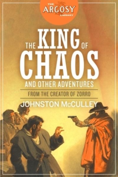 Cover for Johnston McCulley · King of Chaos and Other Adventures (Buch) (2019)