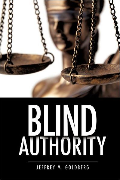 Cover for Goldberg, Jeffrey M, MD · Blind Authority (Paperback Book) (2011)
