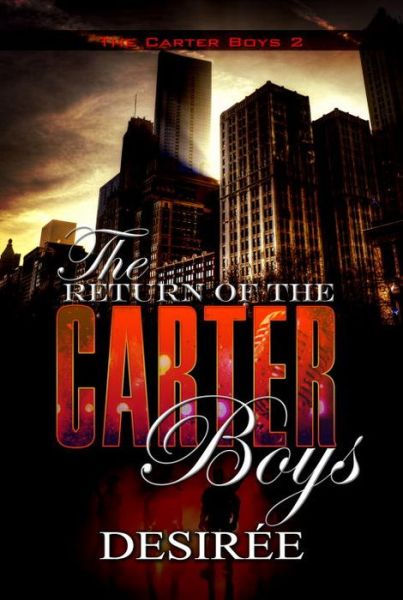 Cover for Desiree · The Return of the Carter Boys: The Carter Boys 2 (Paperback Book) (2018)