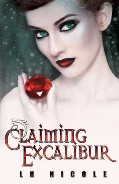 Cover for L H Nicole · Claiming Excalibur (Paperback Book) (2014)