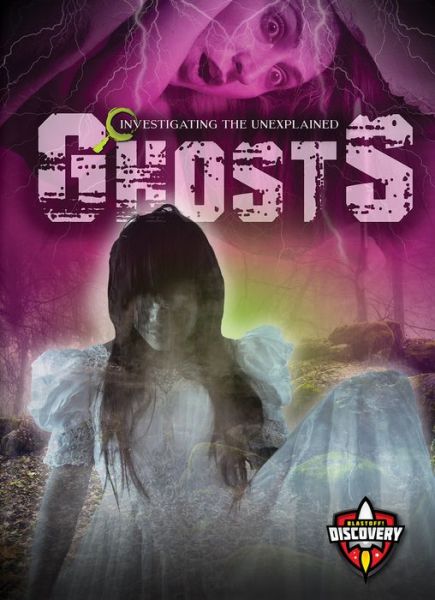 Cover for Emily Rose Oachs · Ghosts - Investigating the Unexplained (Hardcover Book) (2019)