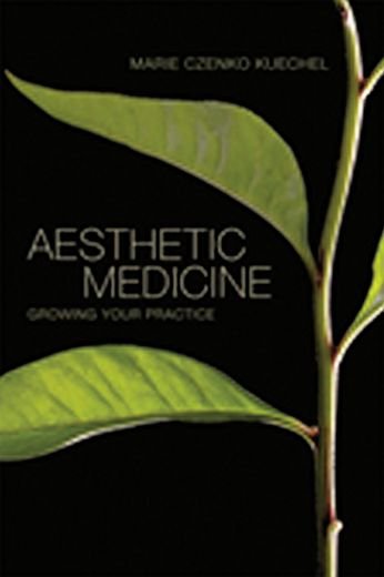 Cover for Marie Kuechel · Aesthetic Medicine: Growing Your Practice (Pocketbok) (2009)