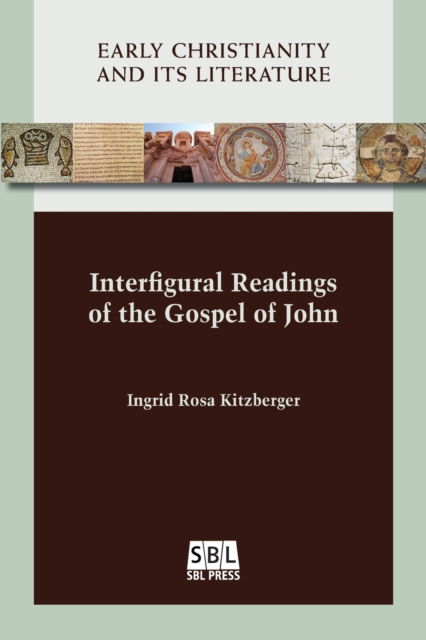 Cover for Ingrid R Kitzberger · Interfigural Readings of the Gospel of John (Paperback Book) (2019)