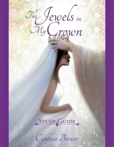 Cover for Cynthia Brewer · The Jewels in My Crown Study Guide (Taschenbuch) (2020)