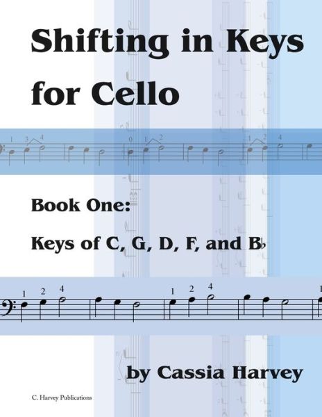 Cover for Cassia Harvey · Shifting in Keys for Cello, Book One (Taschenbuch) (2018)