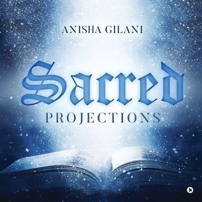 Cover for Anisha Gilani · Sacred Projections (Paperback Book) (2021)