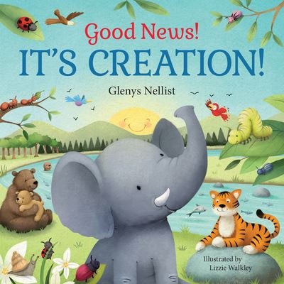 Cover for Glenys Nellist · Good News! It's Creation! (Board book) (2022)