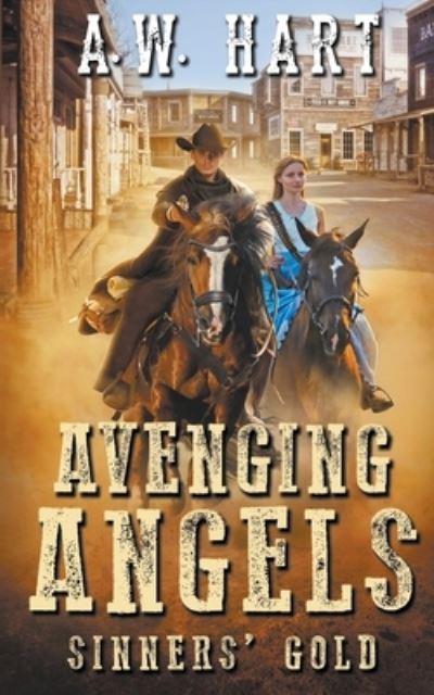 Cover for A. W. Hart · Avenging Angels Sinners' Gold (Book) (2019)