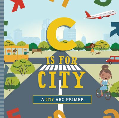 Cover for Ashley Marie Mireles · C Is for City (Board book) (2021)