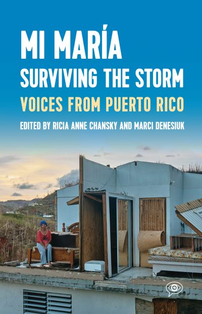 Cover for Ricia Anne Chansky · Mi Mara: Surviving the Storm: Voices from Puerto Rico. - Voice of Witness (Hardcover Book) (2021)