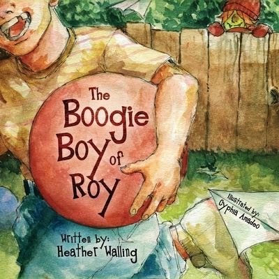 Cover for Heather Walling · The Boogie Boy of Roy (Paperback Book) (2021)