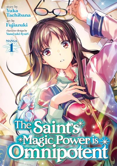 The Saint's Magic Power is Omnipotent (Manga) Vol. 1 - The Saint's Magic Power is Omnipotent (Manga) - Yuka Tachibana - Książki - Seven Seas Entertainment, LLC - 9781645058533 - 8 grudnia 2020