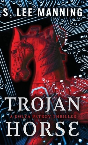 Cover for S Lee Manning · Trojan Horse (Hardcover Book) (2021)