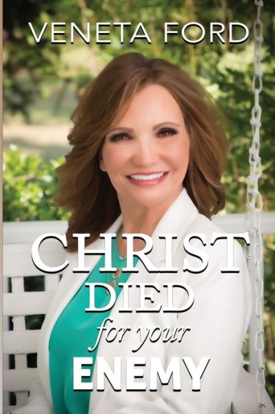 Cover for Veneta Ford · Christ Died for Your Enemy (Paperback Book) (2019)