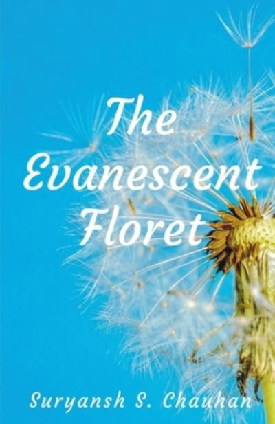 Cover for Suryansh Chauhan · Evanescent Floret (Book) (2021)