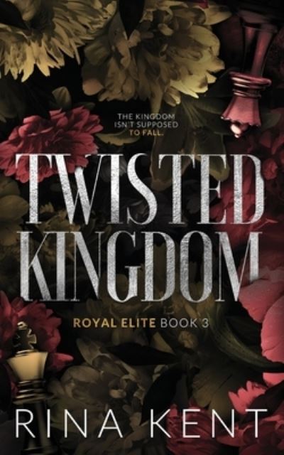 Cover for Rina Kent · Twisted Kingdom: Special Edition Print - Royal Elite Special Edition (Paperback Bog) [Special Print edition] (2022)