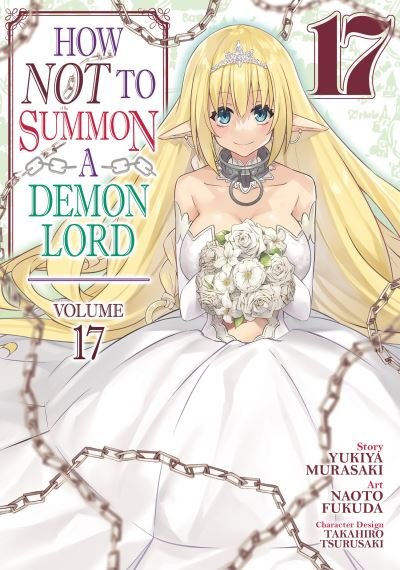 Cover for Yukiya Murasaki · How NOT to Summon a Demon Lord (Manga) Vol. 17 - How NOT to Summon a Demon Lord (Manga) (Paperback Book) (2023)