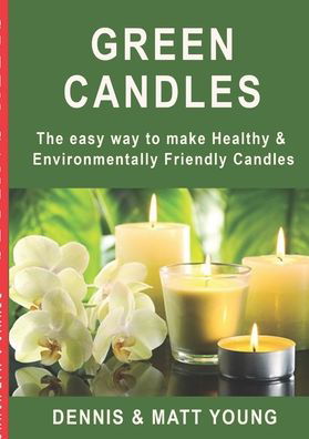 Green Candles - Dennis Young - Books - Lulu.com - 9781716619533 - September 10, 2020