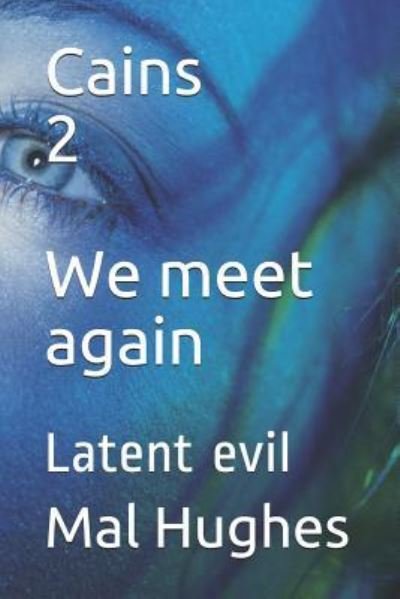 Cover for Mal Hughes · Cains 2 We Meet Again (Paperback Book) (2018)