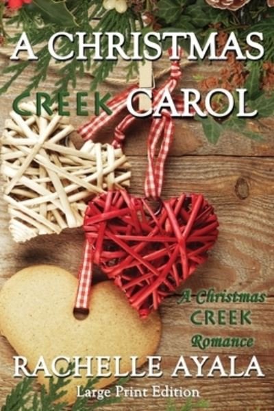 Cover for Rachelle Ayala · A Christmas Creek Carol (Paperback Book) (2018)