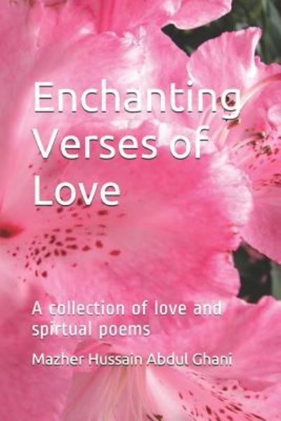 Cover for Mazher Hussain Abdul Ghani Faizi · Enchanting Verses of Love (Paperback Book) (2018)