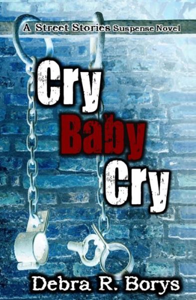 Cover for Debra R Borys · Cry Baby Cry (Pocketbok) (2018)