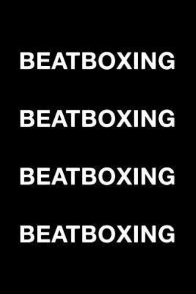 Cover for Mark Hall · Beatboxing Beatboxing Beatboxing Beatboxing (Paperback Book) (2018)