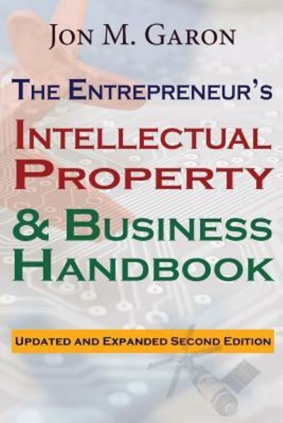 Cover for Jon M Garon · The Entrepreneur's Intellectual Property &amp; Business Handbook (Paperback Book) (2018)