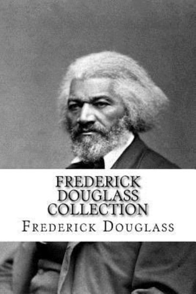 Cover for Frederick Douglass · Frederick Douglass Collection (Taschenbuch) (2018)