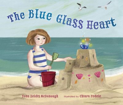 Cover for Yona Zeldis McDonough · The Blue Glass Heart (Paperback Book) (2023)