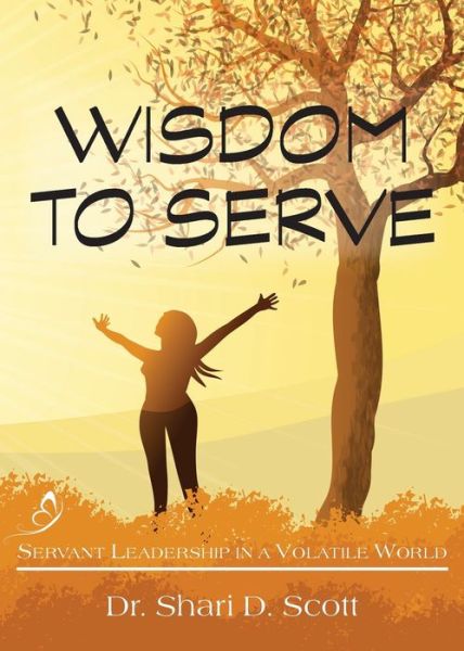 Cover for Shari D Scott · Wisdom to Serve (Pocketbok) (2021)