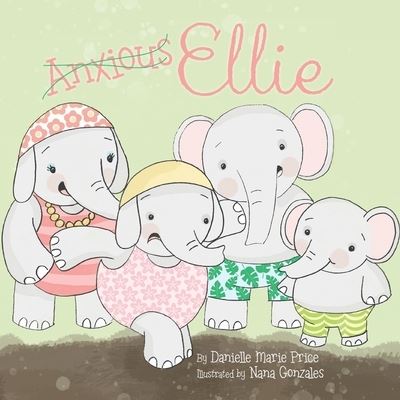 Cover for Danielle Marie Price · Anxious Ellie (Paperback Book) (2020)