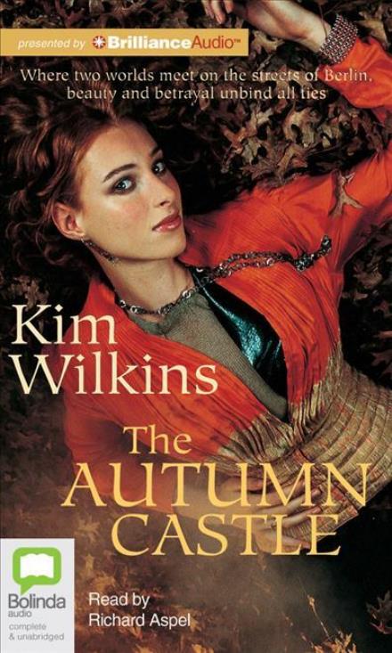 Cover for Kim Wilkins · The Autumn Castle (Audiobook (CD)) [Unabridged edition] (2012)