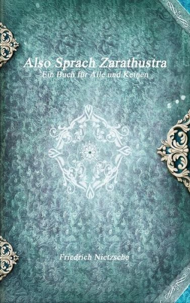 Cover for Friedrich Nietzsche · Also Sprach Zarathustra (Hardcover Book) (2017)