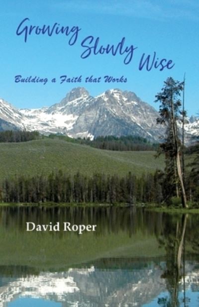 Cover for David Roper · Growing Slowly Wise (Paperback Book) (2021)