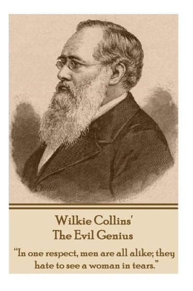 Cover for Wilkie Collins · Wilkie Collins' The Evil Genius (Taschenbuch) (2013)