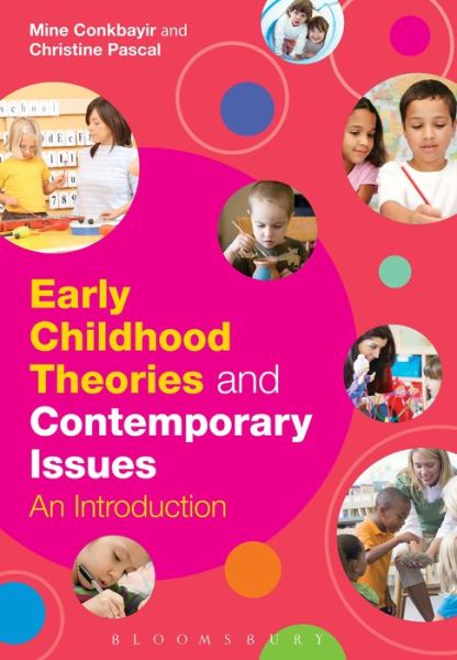 Cover for Conkbayir, Dr Mine (Early years consultant, UK) · Early Childhood Theories and Contemporary Issues: An Introduction (Taschenbuch) (2014)