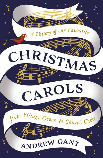 Cover for Andrew Gant · Christmas Carols: From Village Green to Church Choir (Pocketbok) [Main edition] (2016)