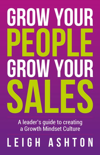 Cover for Leigh Ashton · Grow Your People, Grow Your Sales (Paperback Book) (2021)