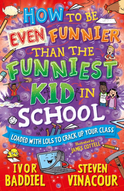 How to Be Even Funnier than the Funniest Kid in School: 100's More Jokes to Crack-up your Class - How to Be the Funniest Kid in School - Steven Vinacour - Books - Award Publications Ltd - 9781782706533 - March 20, 2025