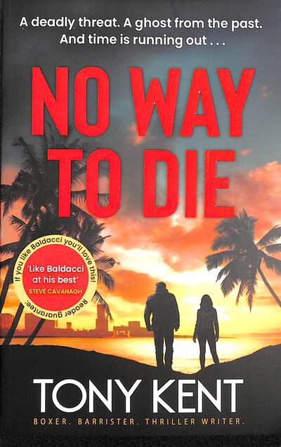 No Way to Die: ’Orphan X meets 007’ (Dempsey / Devlin Book 4) - Dempsey / Devlin - Tony Kent - Bücher - Elliott & Thompson Limited - 9781783965533 - 14. April 2022