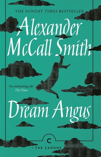 Cover for Alexander McCall Smith · Dream Angus: The Celtic God of Dreams - Canons (Paperback Bog) [Main - Canons edition] (2019)