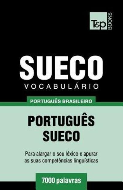 Vocabulario Portugues Brasileiro-Sueco - 7000 palavras - Andrey Taranov - Bøger - T&p Books Publishing Ltd - 9781787673533 - 11. december 2018