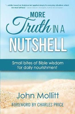 Cover for John Mollitt · More Truth in a Nutshell: Small bites of Bible wisdom for daily nourishment (Paperback Book) (2019)