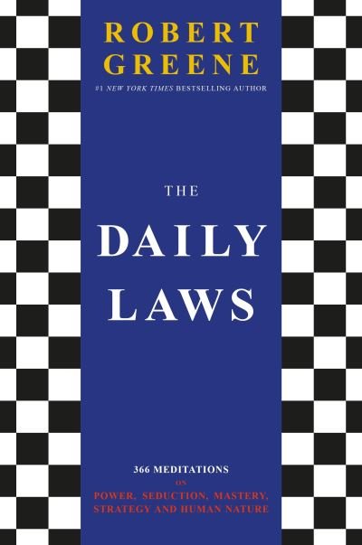 Cover for Robert Greene · The Daily Laws: 366 Meditations on Power, Seduction, Mastery, Strategy and Human Nature (Gebundenes Buch) [Main edition] (2021)