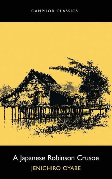 Cover for Jenichiro Oyabe · A Japanese Robinson Crusoe (Paperback Book) (2021)